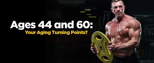 Ages 44 and 60: Your Aging Turning Points?